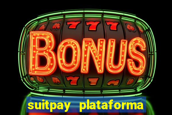 suitpay plataforma de jogos